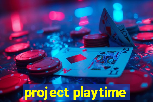 project playtime